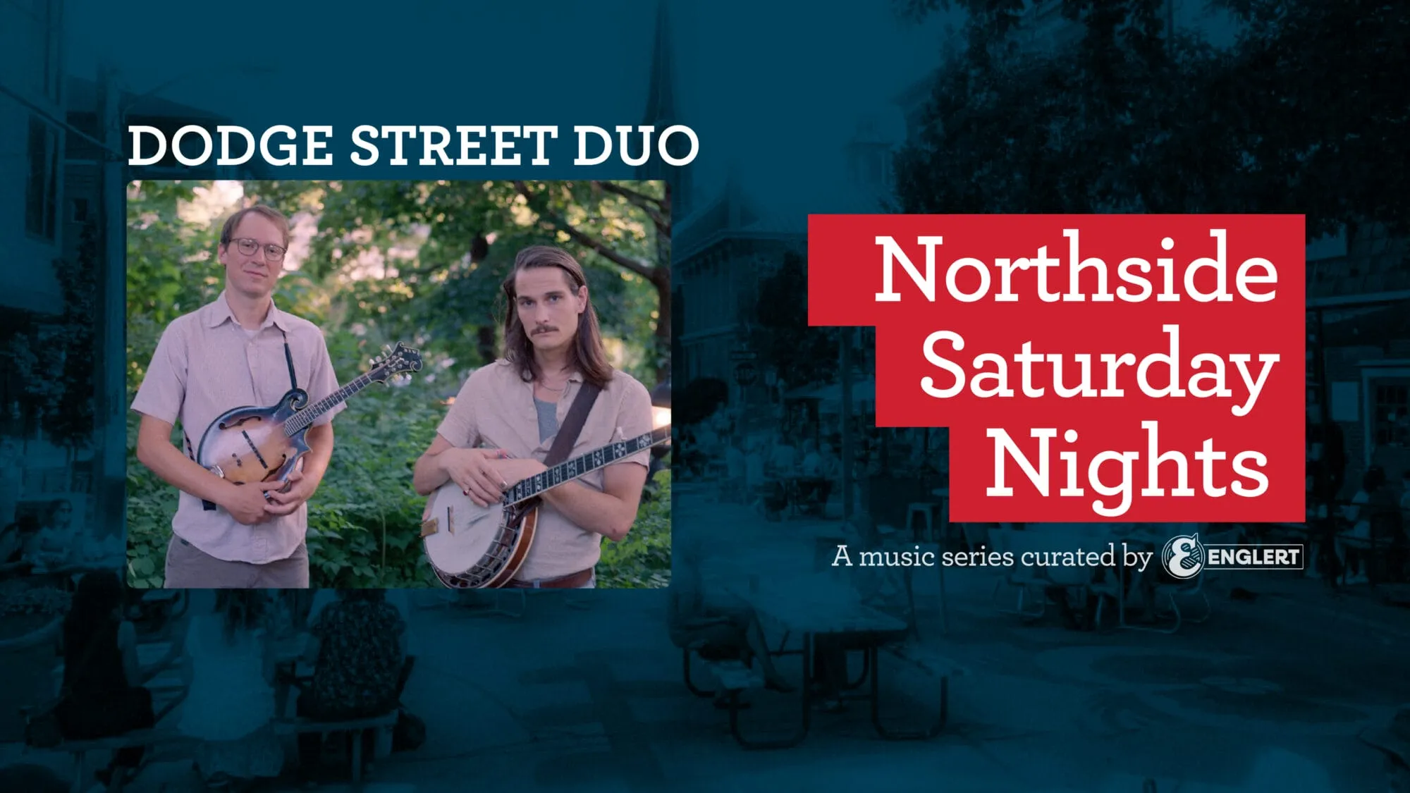 Dodge Street Duo plays the Northside on May 30